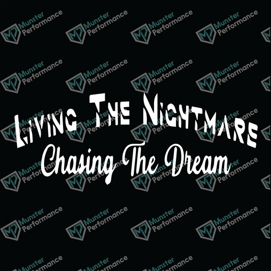 Living the Nightmare Chasing the Dream